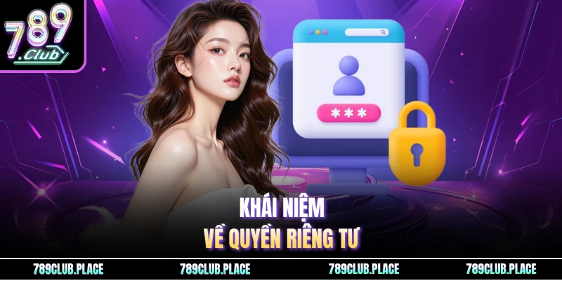 Khái niệm về quyền riêng tư