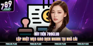 rút tiền 789Club